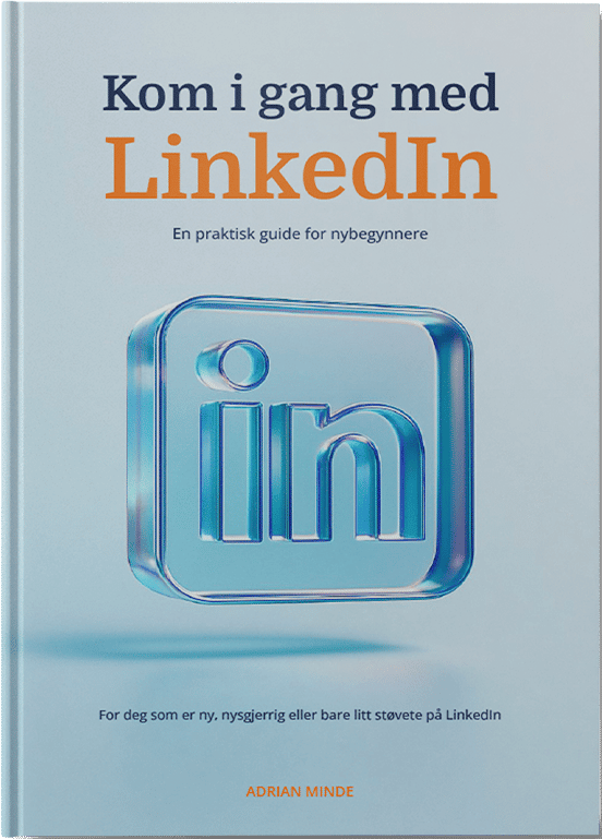 Kom i gang med LinkedIn - En praktisk guide for nybegynnere