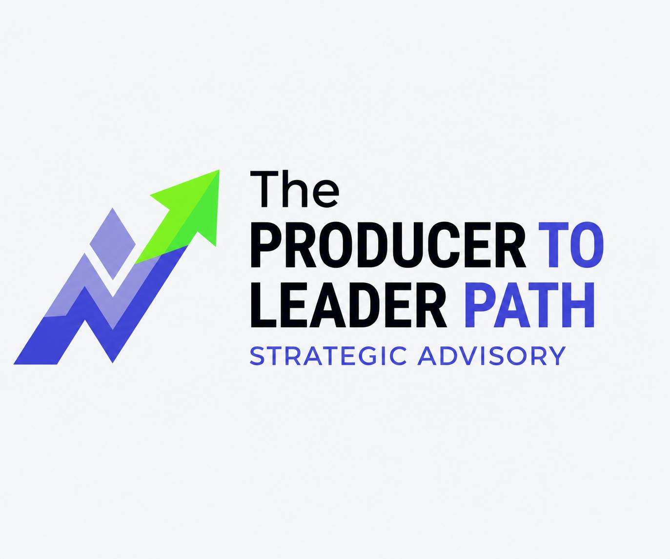 The Producer to Leader Path Strategic Advisory logo with an upward green arrow and blue geometric mark, representing business growth and leadership development.