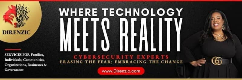 Banner for Direnzic Technology that reads: Where Technology Meets Reality - Cybersecurity Experts - Erasing The Fear; Embracing The Change - www.Direnzic.com
