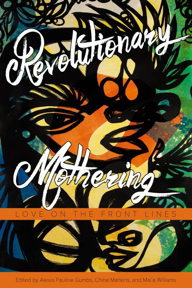 revolutionary mothering love on the front lines
