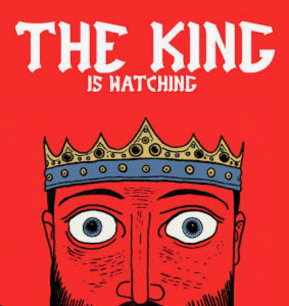 The King is Watching