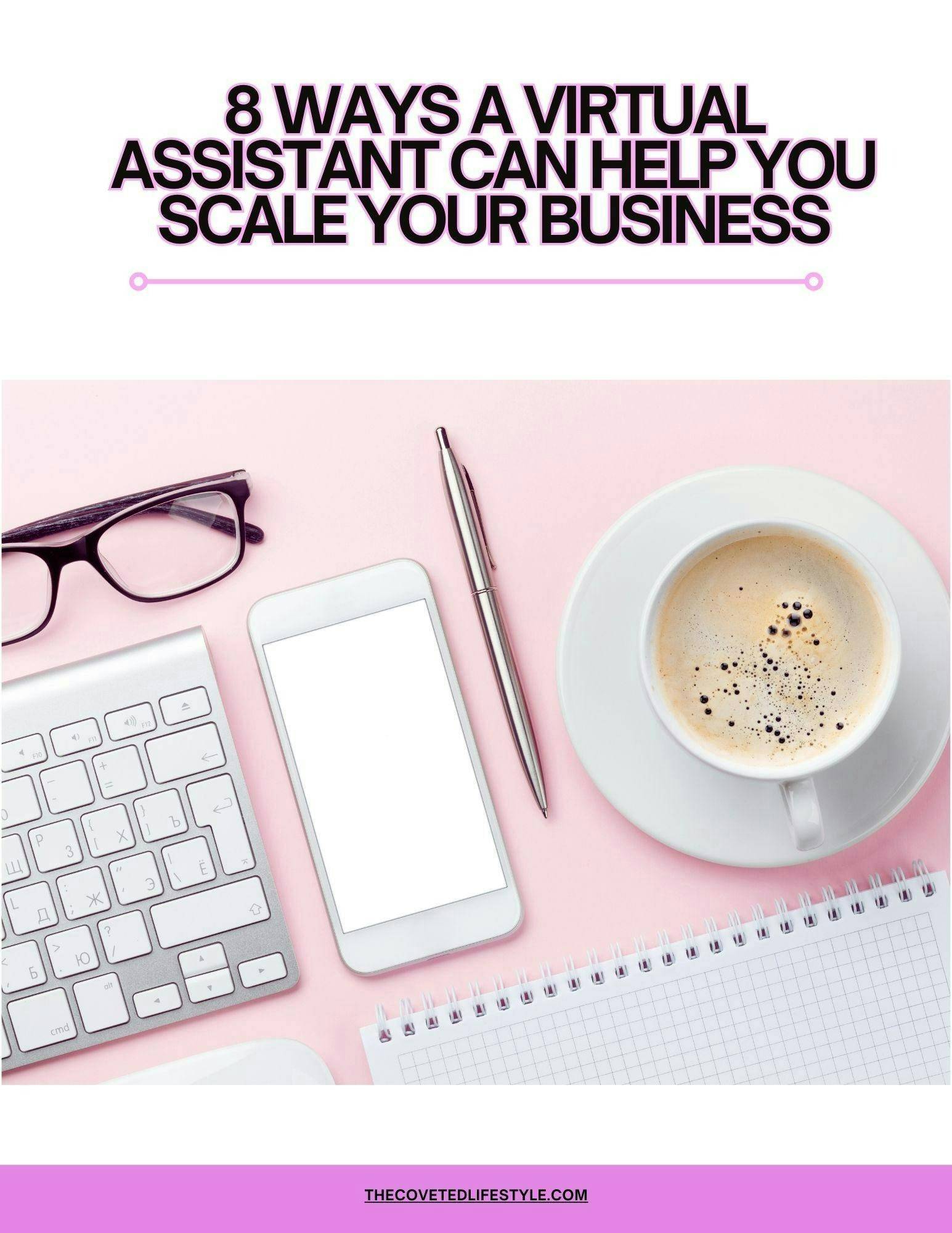 8 ways a virtual assistant can help you scale your business