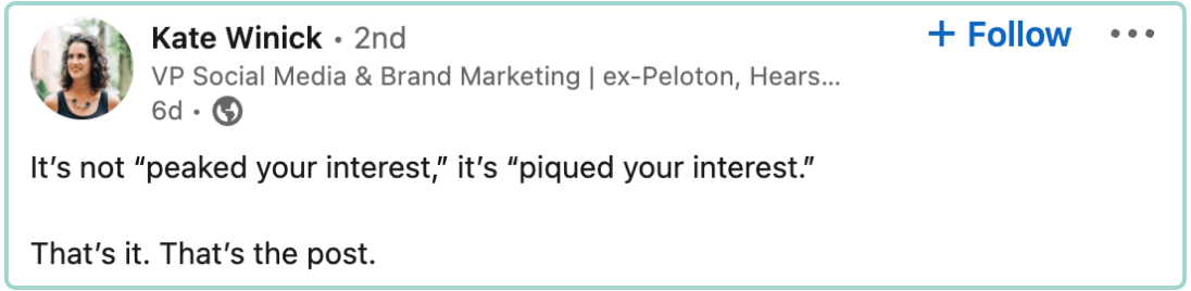 A screenshot of a LinkedIn post that says "It's not 'peaked your interest,' it's 'piqued your interest.'" A button to the full post is below.